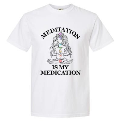 Meditation Is My Medication Kundalini Yoga Chakra Spiritual Garment-Dyed Heavyweight T-Shirt