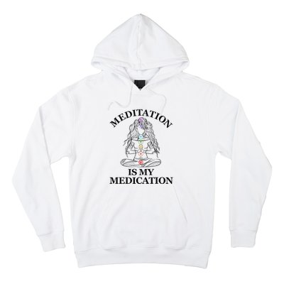 Meditation Is My Medication Kundalini Yoga Chakra Spiritual Hoodie