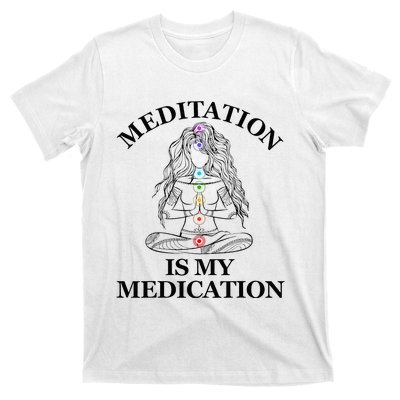 Meditation Is My Medication Kundalini Yoga Chakra Spiritual T-Shirt