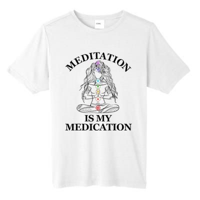 Meditation Is My Medication Kundalini Yoga Chakra Spiritual Tall Fusion ChromaSoft Performance T-Shirt