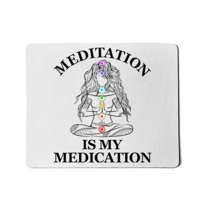 Meditation Is My Medication Kundalini Yoga Chakra Spiritual Mousepad