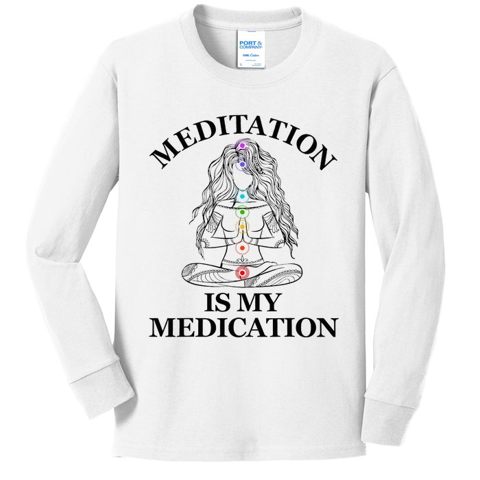 Meditation Is My Medication Kundalini Yoga Chakra Spiritual Kids Long Sleeve Shirt