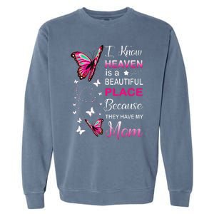 Mom Is My Guardian Angel In Heaven Memorial Day Garment-Dyed Sweatshirt