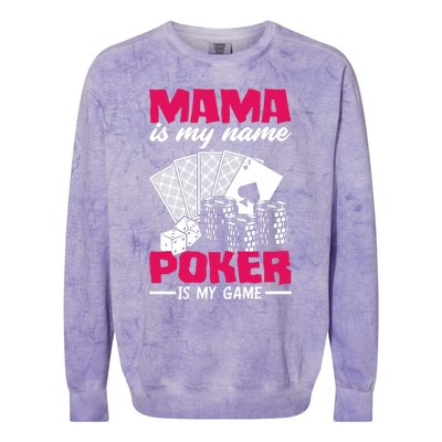 Mama Is My Name Poker Is My Game Funny Poker Mom Premium Colorblast Crewneck Sweatshirt