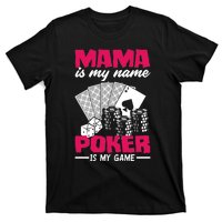 Mama Is My Name Poker Is My Game Funny Poker Mom Premium T-Shirt