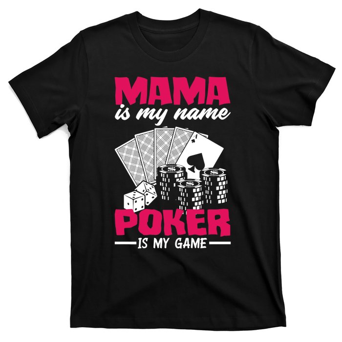 Mama Is My Name Poker Is My Game Funny Poker Mom Premium T-Shirt