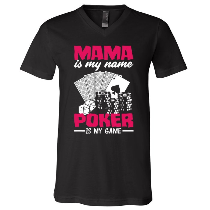 Mama Is My Name Poker Is My Game Funny Poker Mom Premium V-Neck T-Shirt