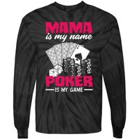 Mama Is My Name Poker Is My Game Funny Poker Mom Premium Tie-Dye Long Sleeve Shirt