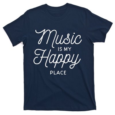 Music Is My Happy Place T-Shirt