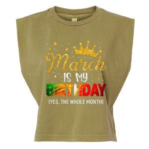 March Is My Birthday Yes The Whole Month Funny March Bday Garment-Dyed Women's Muscle Tee