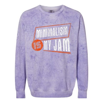 Minimalism Is My Jam Simplistic Declutter Purpose Colorblast Crewneck Sweatshirt