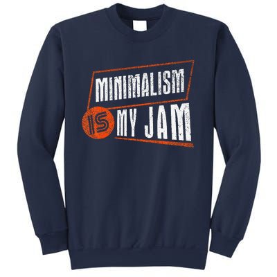 Minimalism Is My Jam Simplistic Declutter Purpose Sweatshirt