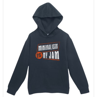 Minimalism Is My Jam Simplistic Declutter Purpose Urban Pullover Hoodie