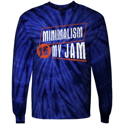 Minimalism Is My Jam Simplistic Declutter Purpose Tie-Dye Long Sleeve Shirt