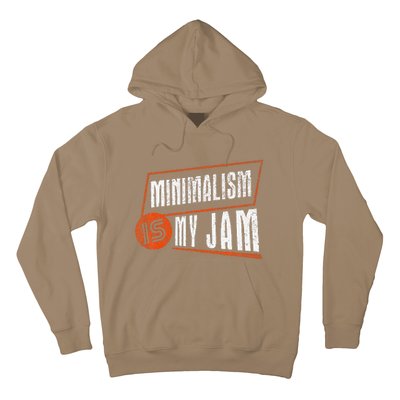 Minimalism Is My Jam Simplistic Declutter Purpose Hoodie