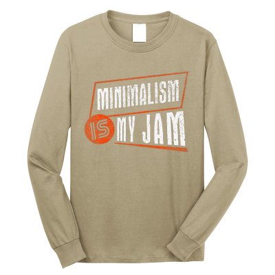 Minimalism Is My Jam Simplistic Declutter Purpose Long Sleeve Shirt