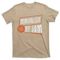 Minimalism Is My Jam Simplistic Declutter Purpose T-Shirt