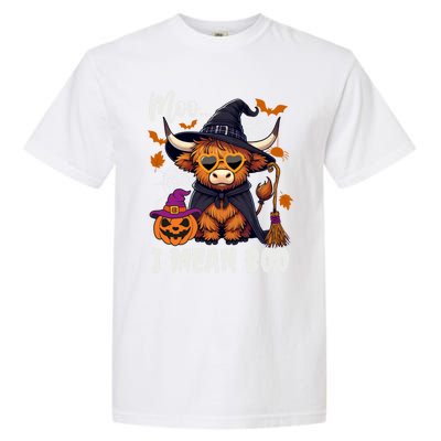 Moo I Mean Boo Witch Highland Cow Halloween Costume Cute Gift Garment-Dyed Heavyweight T-Shirt