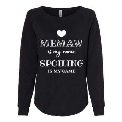 Memaw Is My Name Grandma Grandmother Great Gift Womens California Wash Sweatshirt