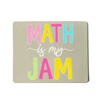 Math Is My Jam Mathematics Math Teacher Professor Math Mousepad
