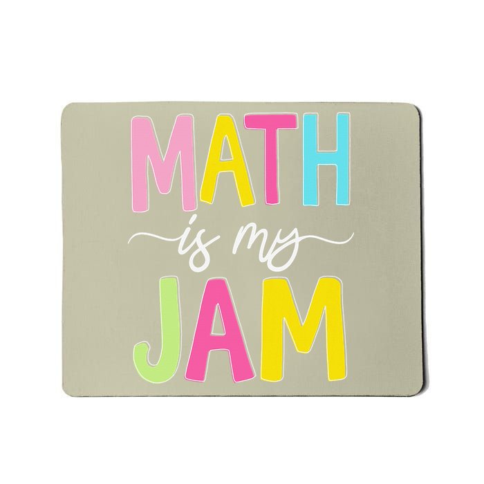 Math Is My Jam Mathematics Math Teacher Professor Math Mousepad