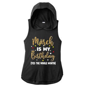 March Is My Birthday The Whole Month March Birthday Women Ladies PosiCharge Tri-Blend Wicking Draft Hoodie Tank