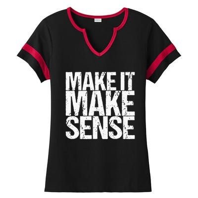 Make It Make Sense Ladies Halftime Notch Neck Tee