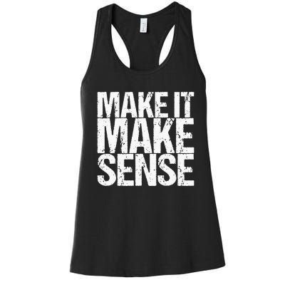 Make It Make Sense Women's Racerback Tank