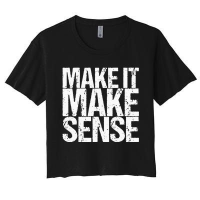 Make It Make Sense Women's Crop Top Tee