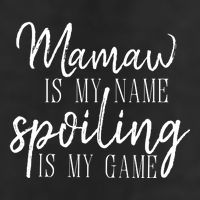 Mamaw Is My Name Spoiling Is My Game Gift 7 Panel Mesh Trucker Snapback Hat