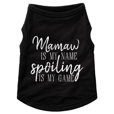 Mamaw Is My Name Spoiling Is My Game Gift Doggie Tank
