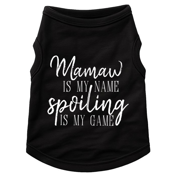 Mamaw Is My Name Spoiling Is My Game Gift Doggie Tank