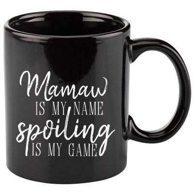 Mamaw Is My Name Spoiling Is My Game Gift 11oz C Handle Ceramic Mug