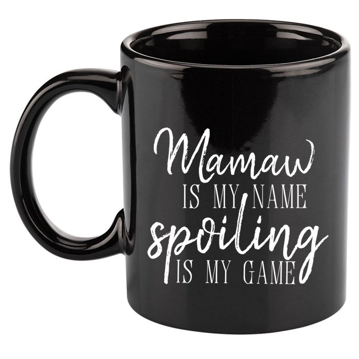 Mamaw Is My Name Spoiling Is My Game Gift 11oz C Handle Ceramic Mug