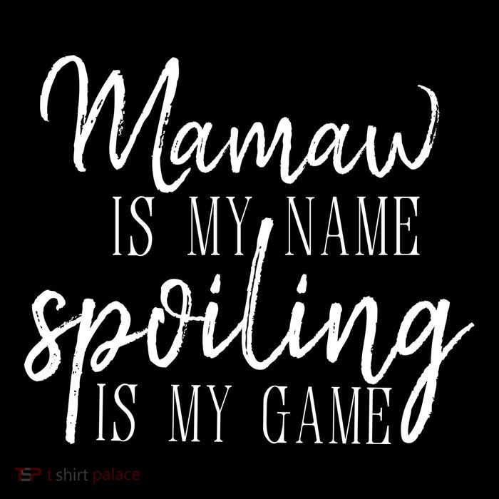 Mamaw Is My Name Spoiling Is My Game Gift Drawstring Bag