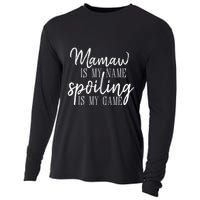 Mamaw Is My Name Spoiling Is My Game Gift Cooling Performance Long Sleeve Crew