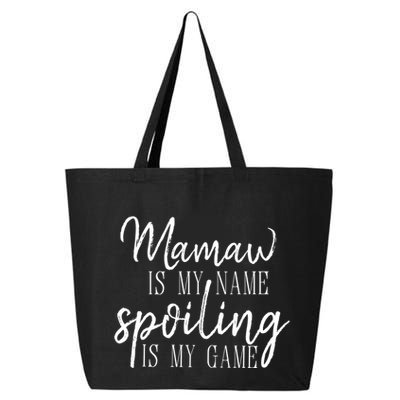 Mamaw Is My Name Spoiling Is My Game Gift 25L Jumbo Tote