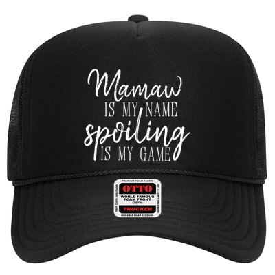 Mamaw Is My Name Spoiling Is My Game Gift Trucker Hat