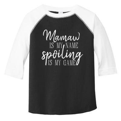 Mamaw Is My Name Spoiling Is My Game Gift Toddler Fine Jersey T-Shirt