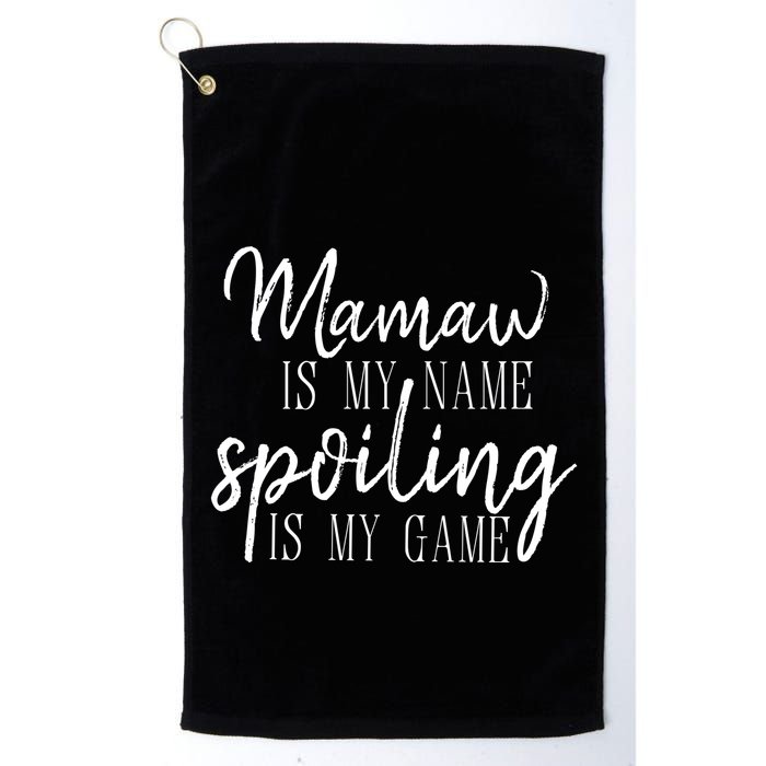 Mamaw Is My Name Spoiling Is My Game Gift Golf Towel