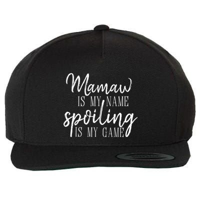 Mamaw Is My Name Spoiling Is My Game Gift Wool Snapback Cap