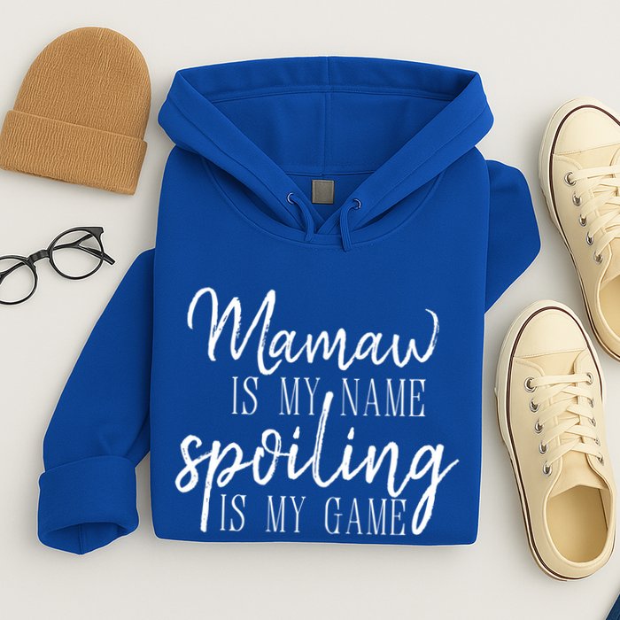 Mamaw Is My Name Spoiling Is My Game Gift Hoodie