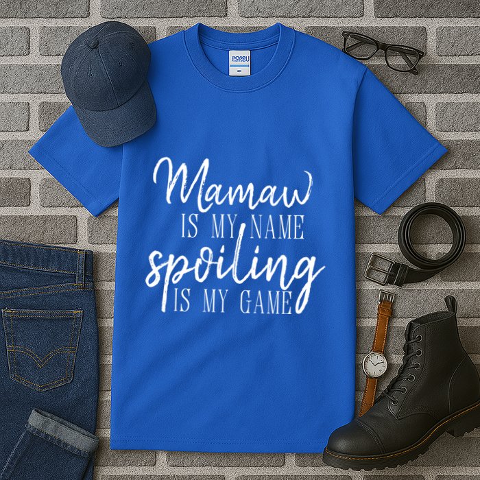 Mamaw Is My Name Spoiling Is My Game Gift Tall T-Shirt