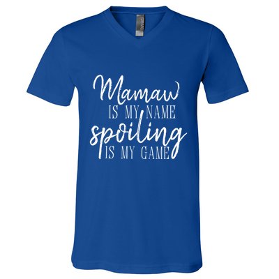 Mamaw Is My Name Spoiling Is My Game Gift V-Neck T-Shirt