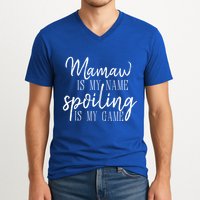 Mamaw Is My Name Spoiling Is My Game Gift V-Neck T-Shirt