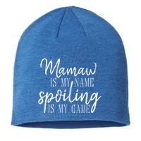 Mamaw Is My Name Spoiling Is My Game Gift Sustainable Beanie