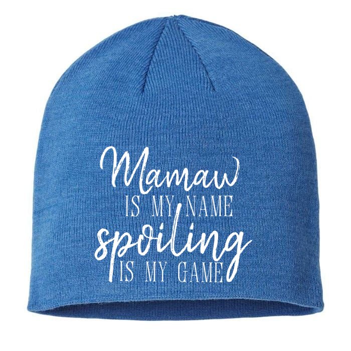 Mamaw Is My Name Spoiling Is My Game Gift Sustainable Beanie
