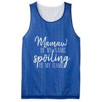 Mamaw Is My Name Spoiling Is My Game Gift Mesh Reversible Basketball Jersey Tank