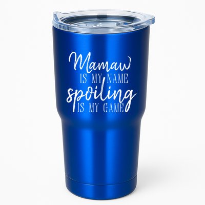 Mamaw Is My Name Spoiling Is My Game Gift Tumbler