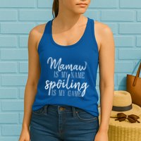 Mamaw Is My Name Spoiling Is My Game Gift Womens Tank Top